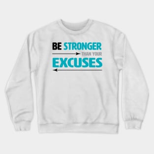 Be Stronger Crewneck Sweatshirt